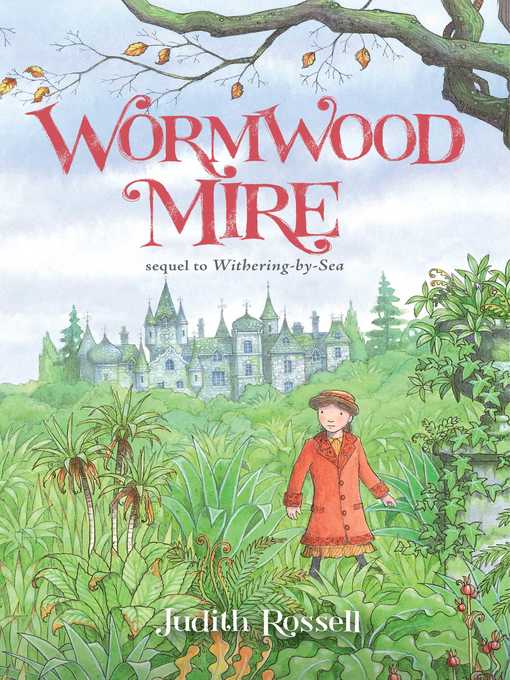 Title details for Wormwood Mire by Judith Rossell - Wait list